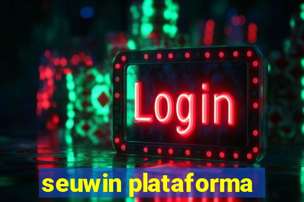 seuwin plataforma